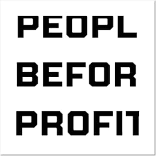 PEOPLE BEFORE PROFITS Posters and Art